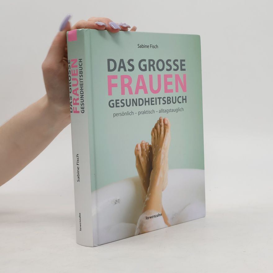Sabine Fisch Das große Frauen-Gesundheitsbuch