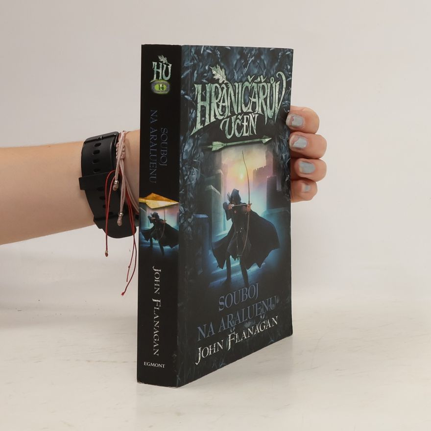 John Flanagan Hraničářův učeň. Souboj na Araluenu