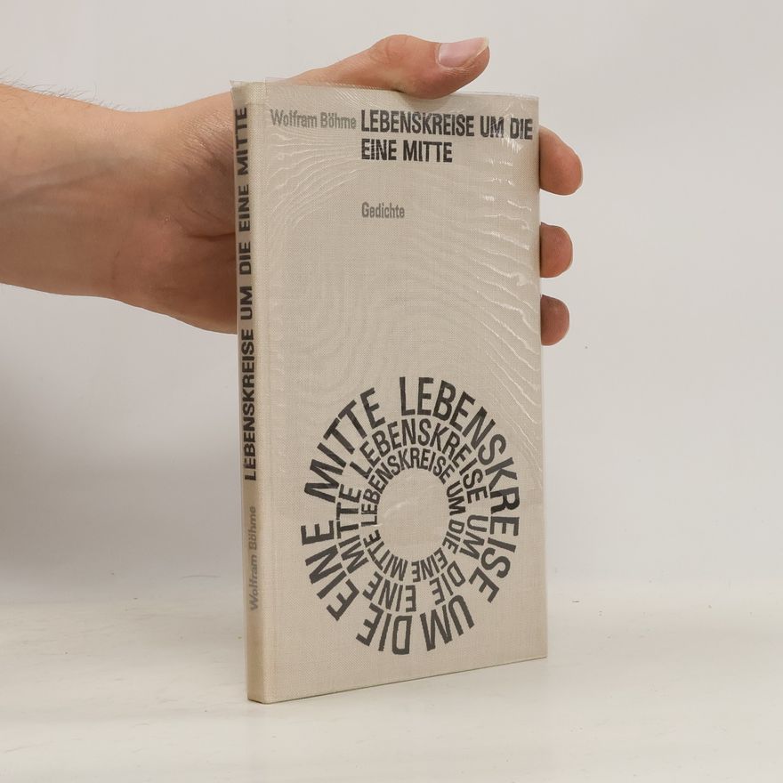 Wolfram Böhme Lebenskreise um die eine Mitte