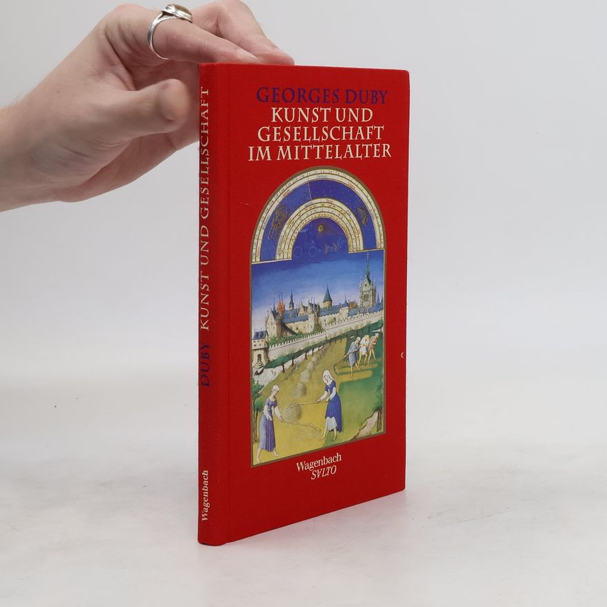 Georges Duby Kunst und Gesellschaft im Mittelalter
