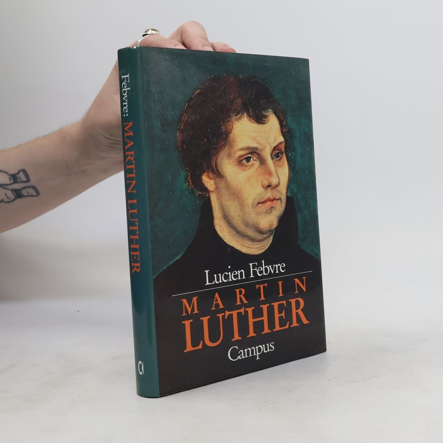 Lucien Febvre Martin Luther