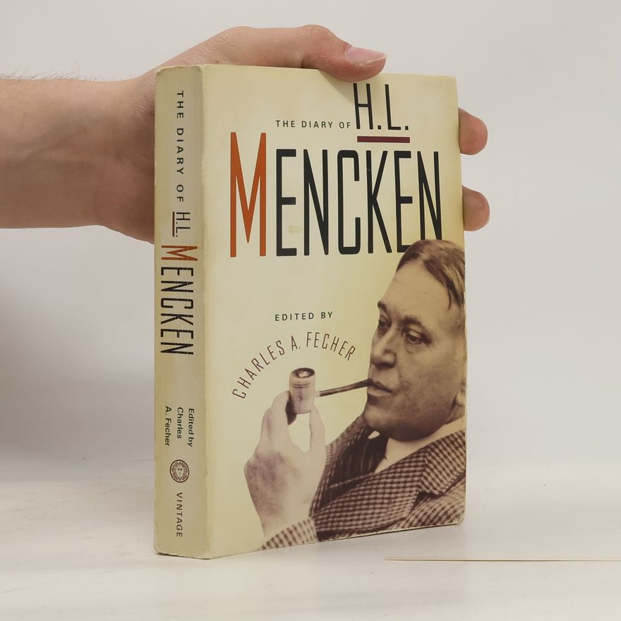 Charles A. Fecher The Diary of H.L. Mencken