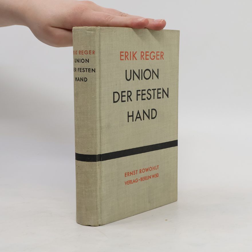 Erik Reger Union der festen Hand