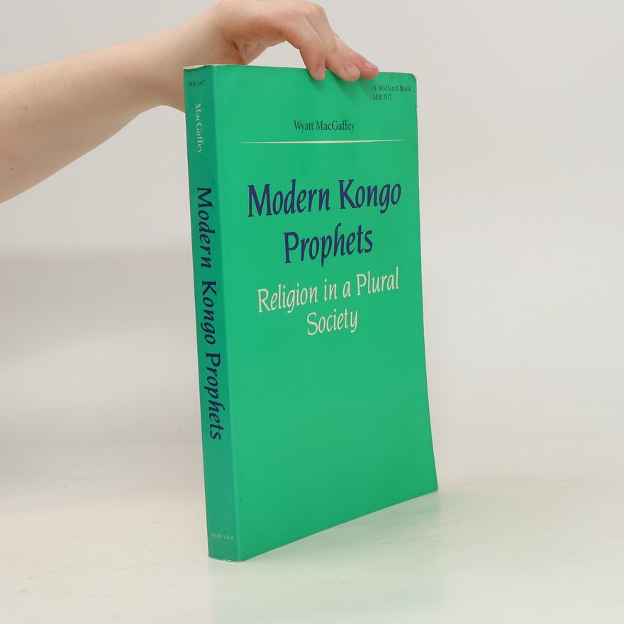 Wyatt MacGaffey Modern Kongo Prophets