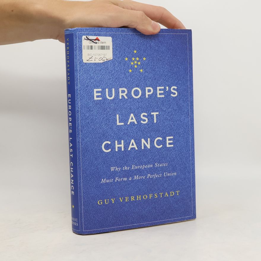 Guy Verhofstadt Europe's Last Chance