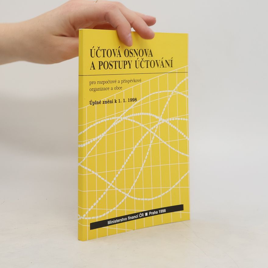 Various authors Účtová osnova a postupy účtování pro rozpočtové a příspěvkové organizace a obce