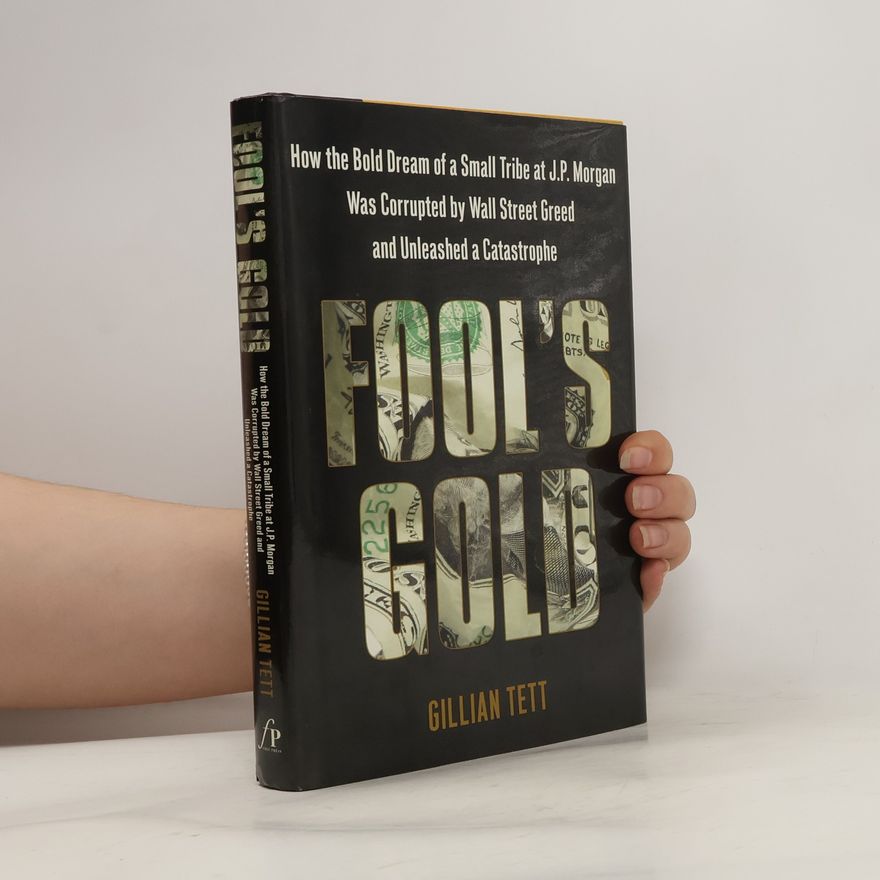 Gillian Tett Fool's Gold