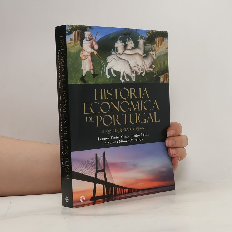 Susana Münch Miranda História económica de Portugal 1143-2010