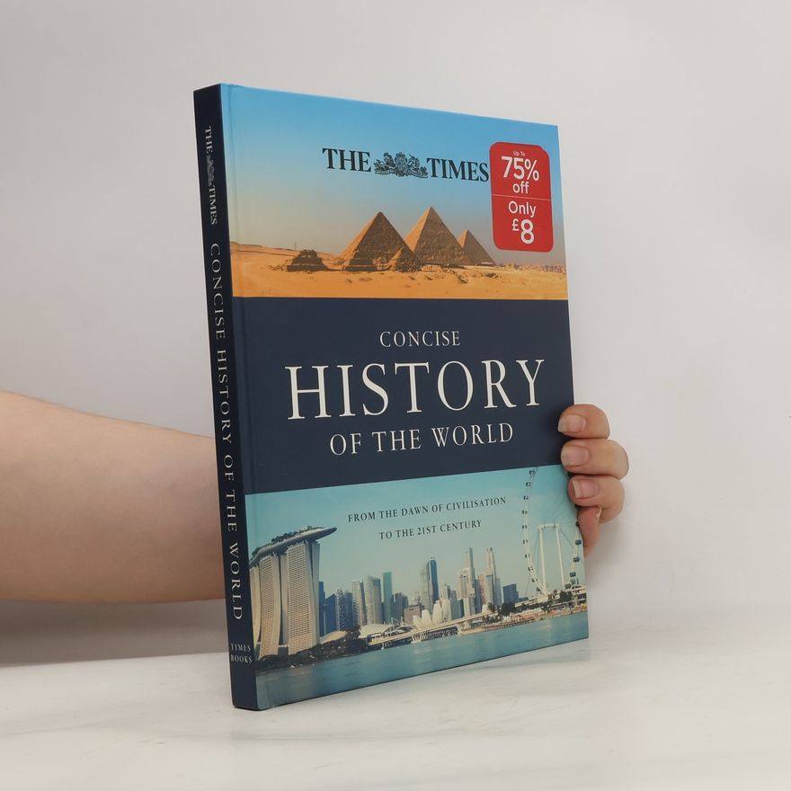 Geoffrey Parker The Times Concise History of the World - From The Dawn of Civilisation to the 21st Century