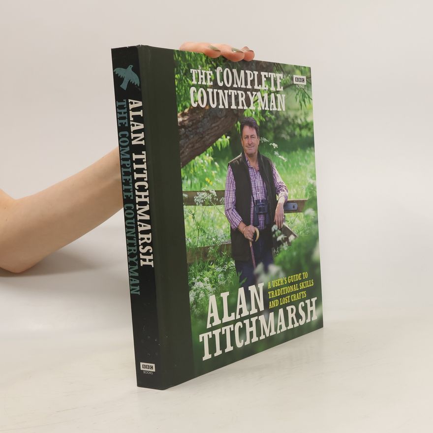 Alan Titchmarsh The Complete Countryman