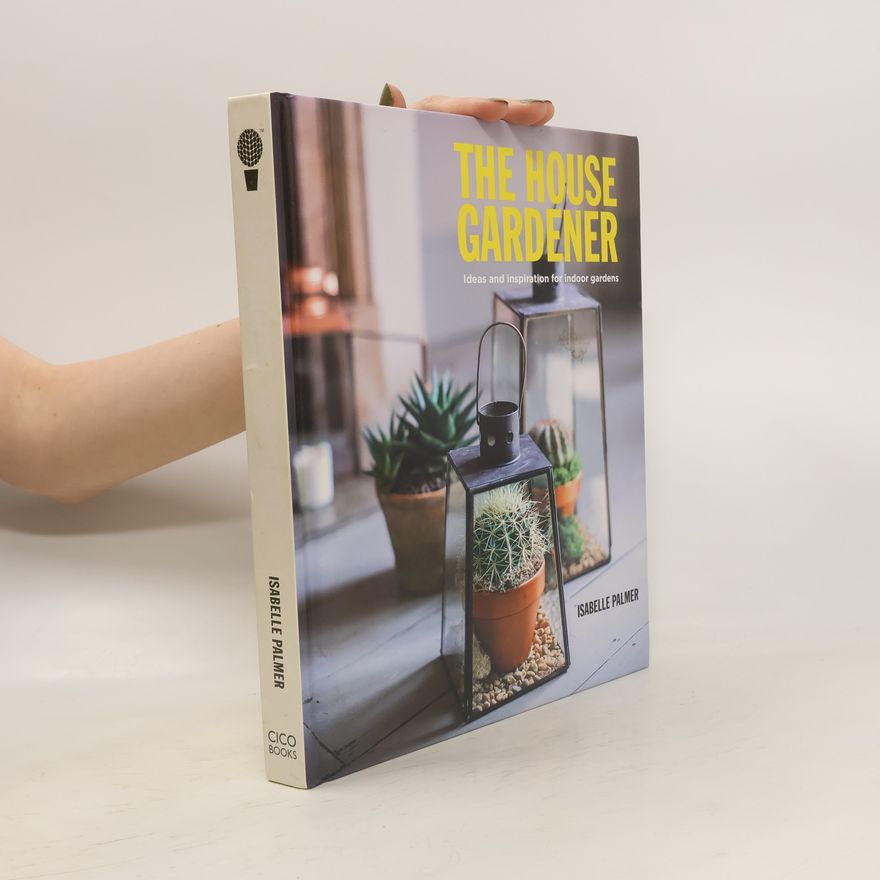 Isabelle Palmer The House Gardener
