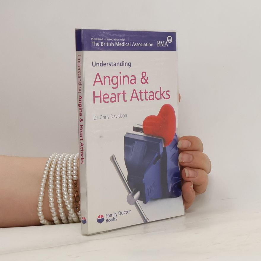 Chris Davidson Understanding Angina & Heart Attacks