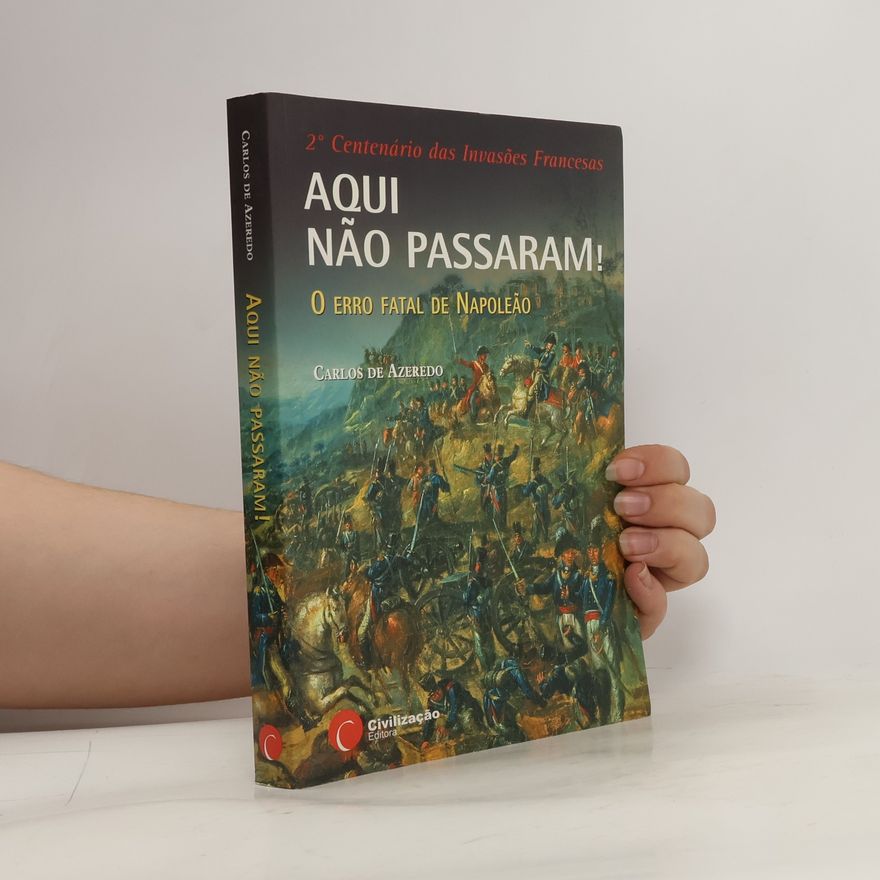 Carlos de Azeredo Aqui não passaram!