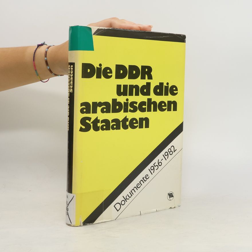 Wolfgang Bator Die DDR und die arabischen Staaten