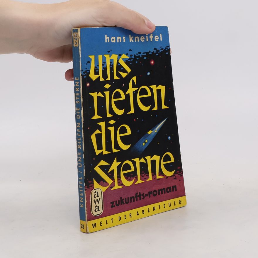 Hans Kneifel Uns riefen die Sterne