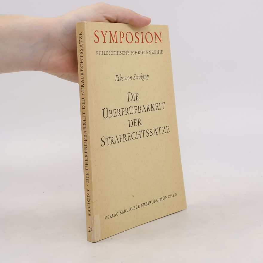 Eike von Savigny Die Überprüfbarkeit der Strafrechtssätze