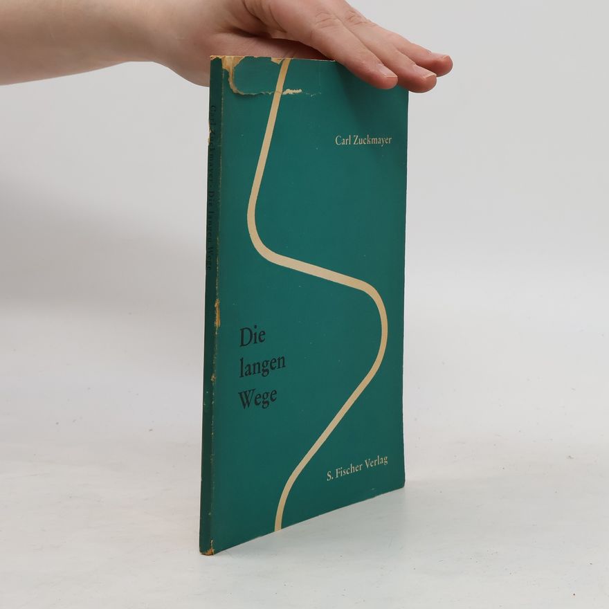 Carl Zuckmayer Die langen Wege