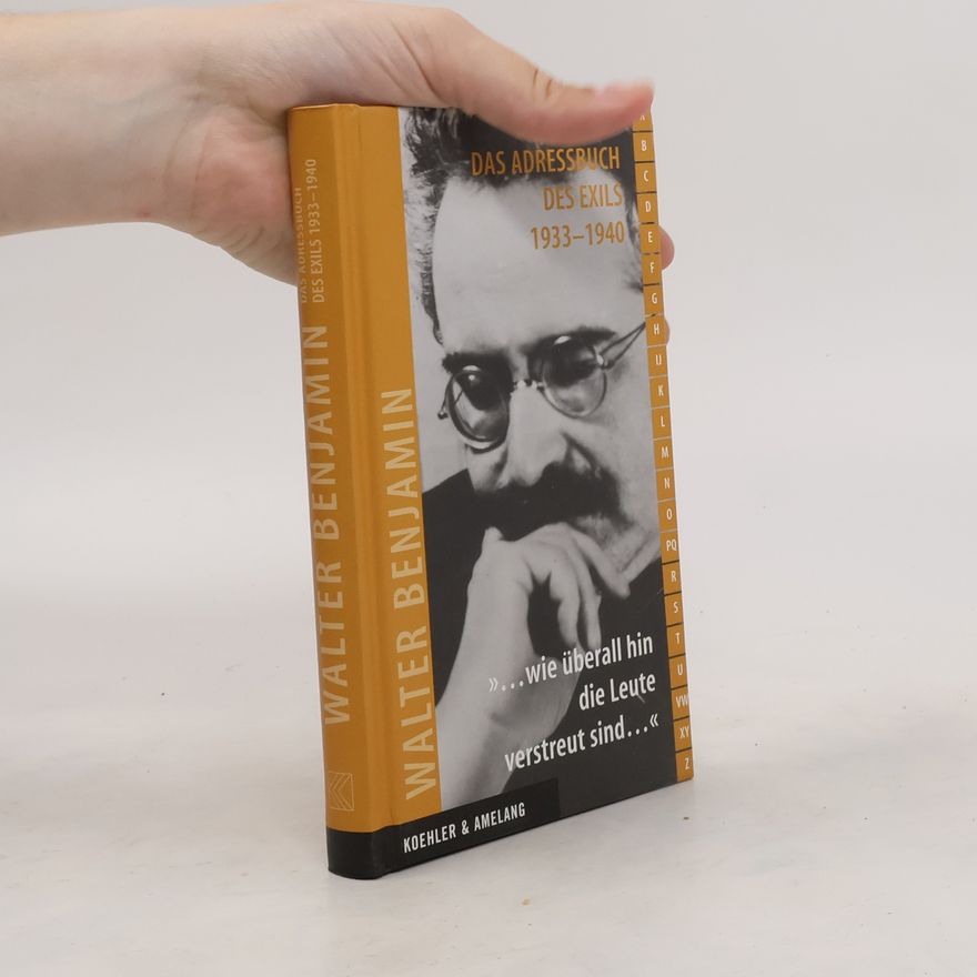 Christine Fischer Walter Benjamin - das Adressbuch des Exils 1933 - 1940
