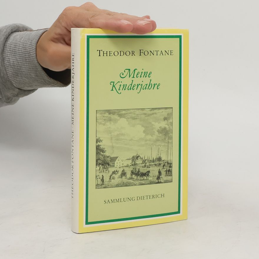 Theodor Fontane Meine Kinderjahre