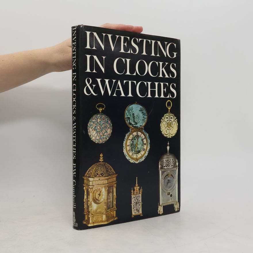 P. W. Cumhaill Investing in Clocks and Watches
