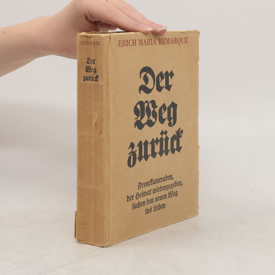 Erich Maria Remarque Der Weg Zurück