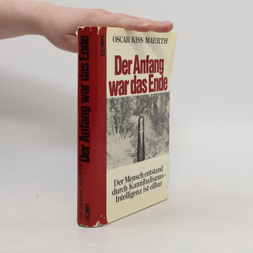 Oscar Kiss Maerth Der Anfang war das Ende
