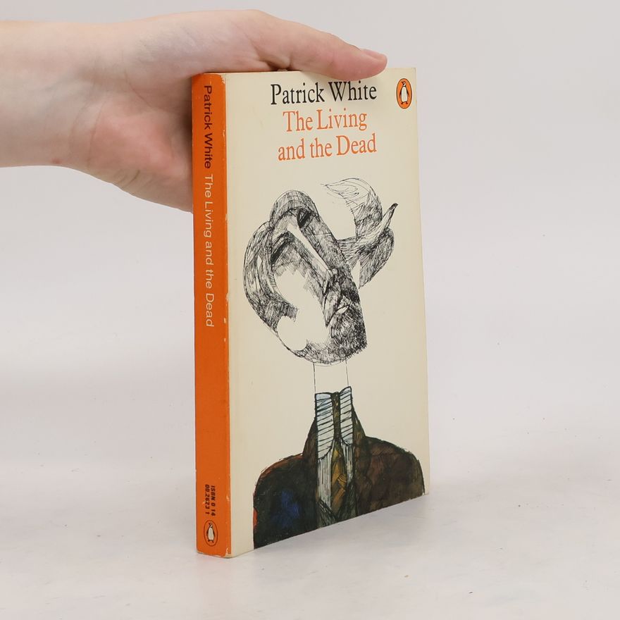 Patrick White The living and the dead