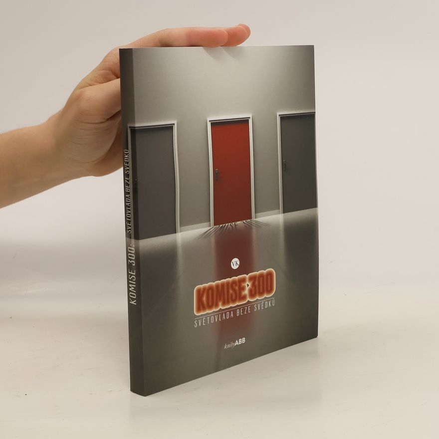 kolektiv Komise 300: světovláda beze svědků
