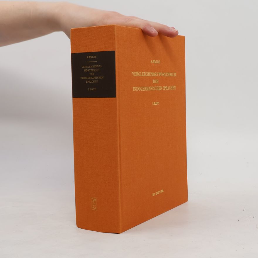 Alois Walde Vergleichendes Wörterbuch der indogermanischen Sprachen I. Band