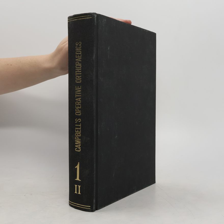 Willis Cohoon Campbell Campbell's Operative Orthopaedics 1 II