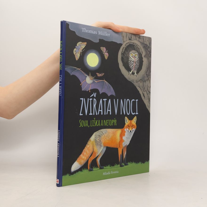 Thomas M. Müller Zvířata v noci. Sova, liška, netopýr