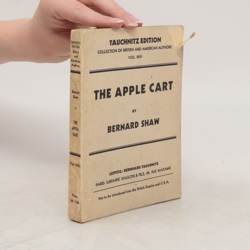 George Bernard Shaw The Apple Cart