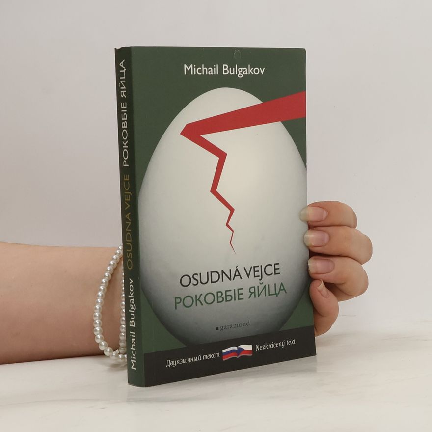 Michail Afanasjevič Bulgakov Osudná vejce. Роковые яйца