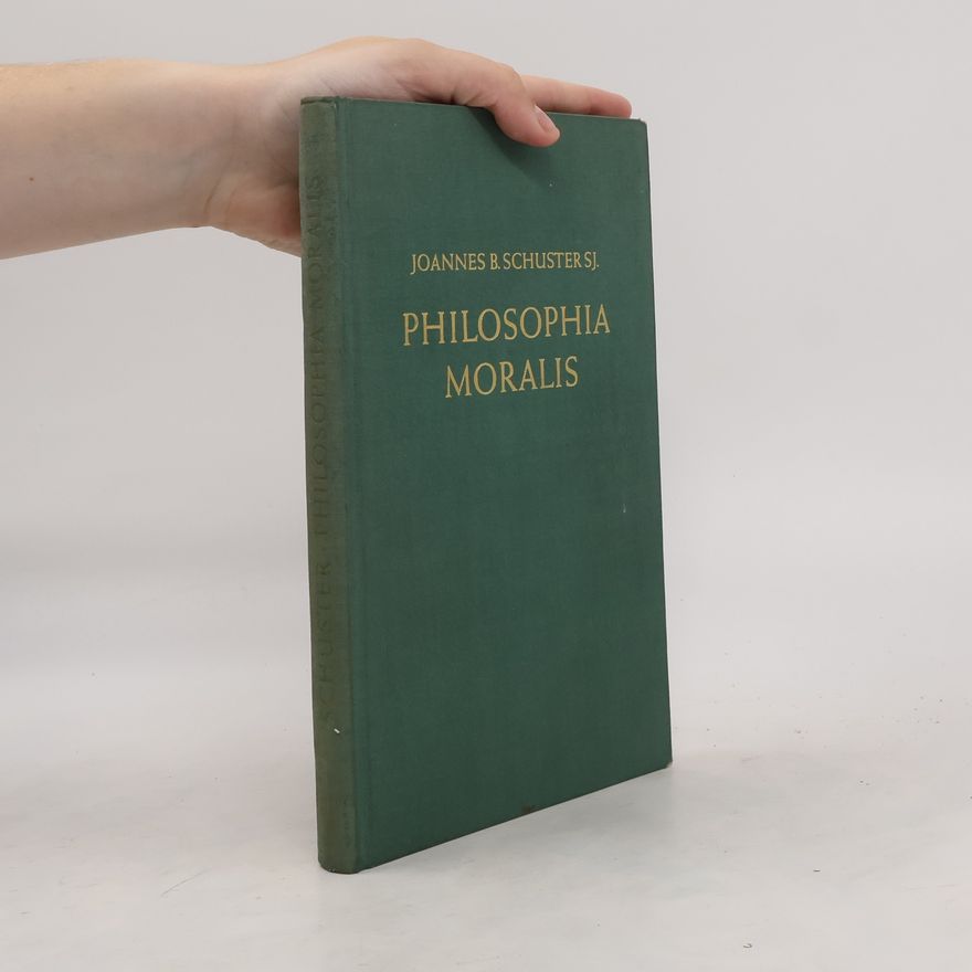 Joannes B. Schuster Philosophia Moralis