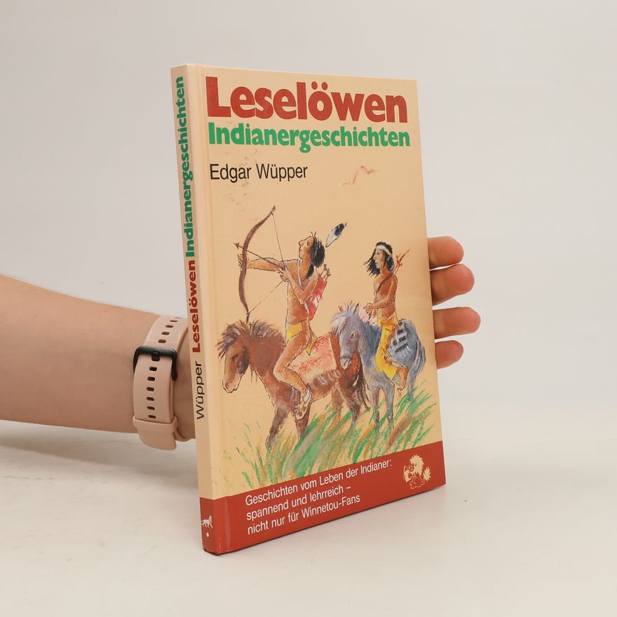 Edgar Wüpper Leselöwen-Indianergeschichten