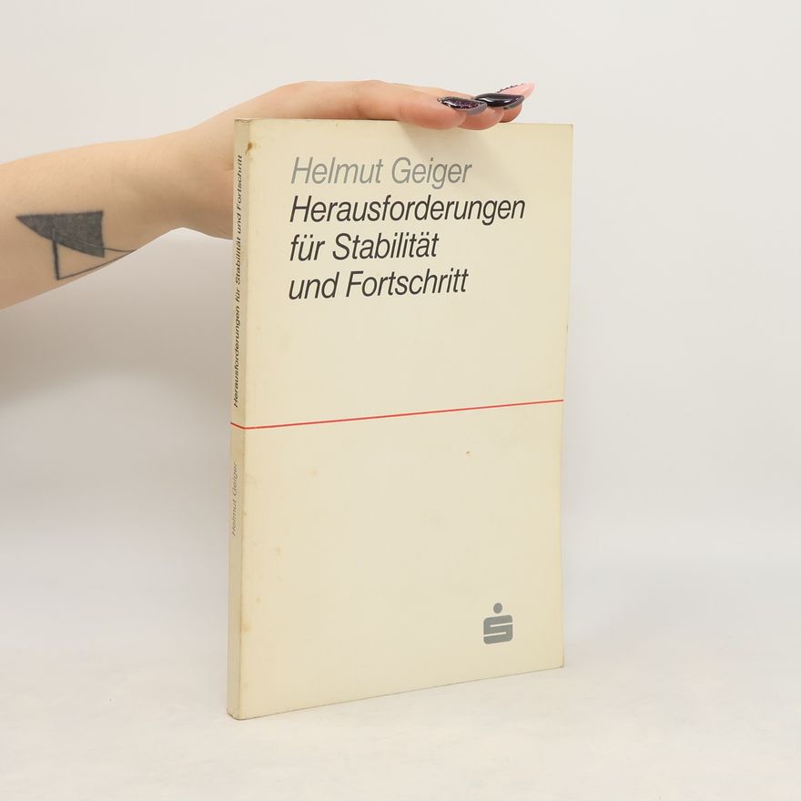 Helmut Geiger Herausforderungen für Stabilität und Fortschritt