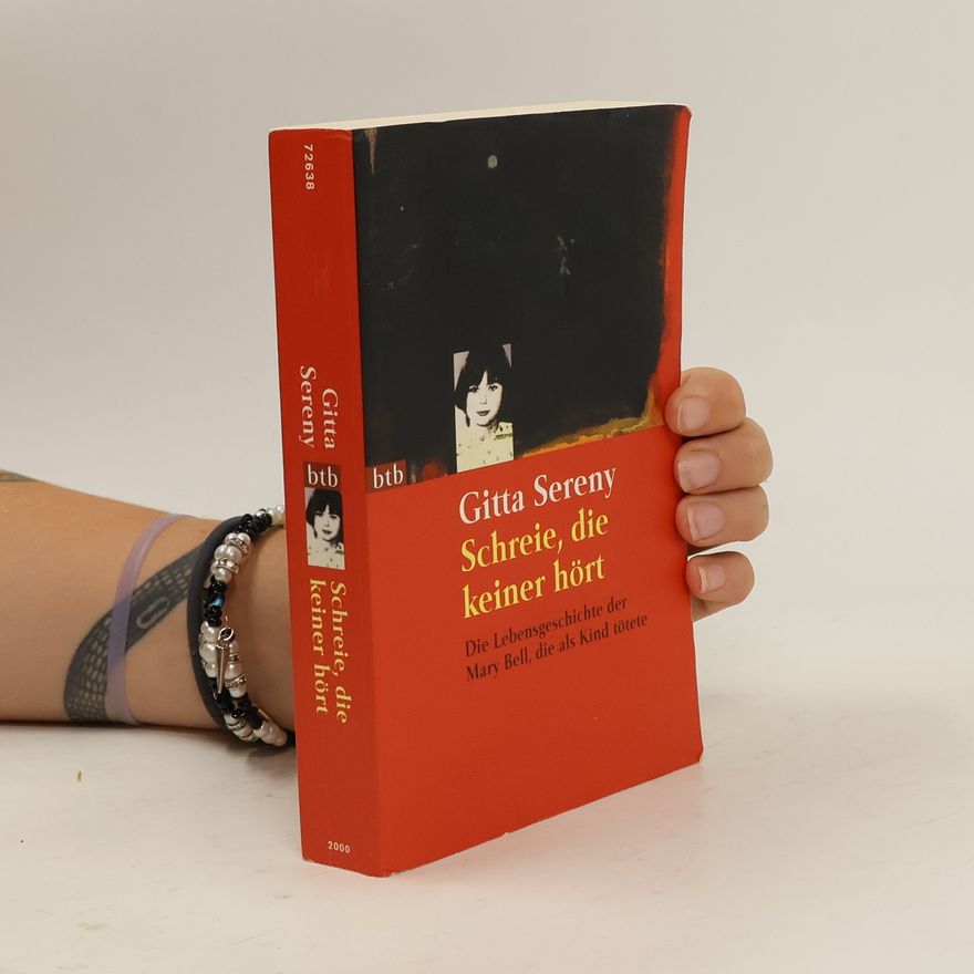 Gitta Sereny Schreie, die keiner hört