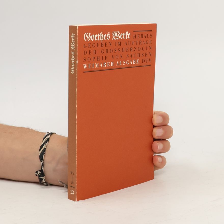 Johann Wolfgang von Goethe Goethes Werke 23