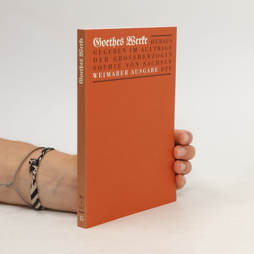 Johann Wolfgang von Goethe Goethes Werke 15
