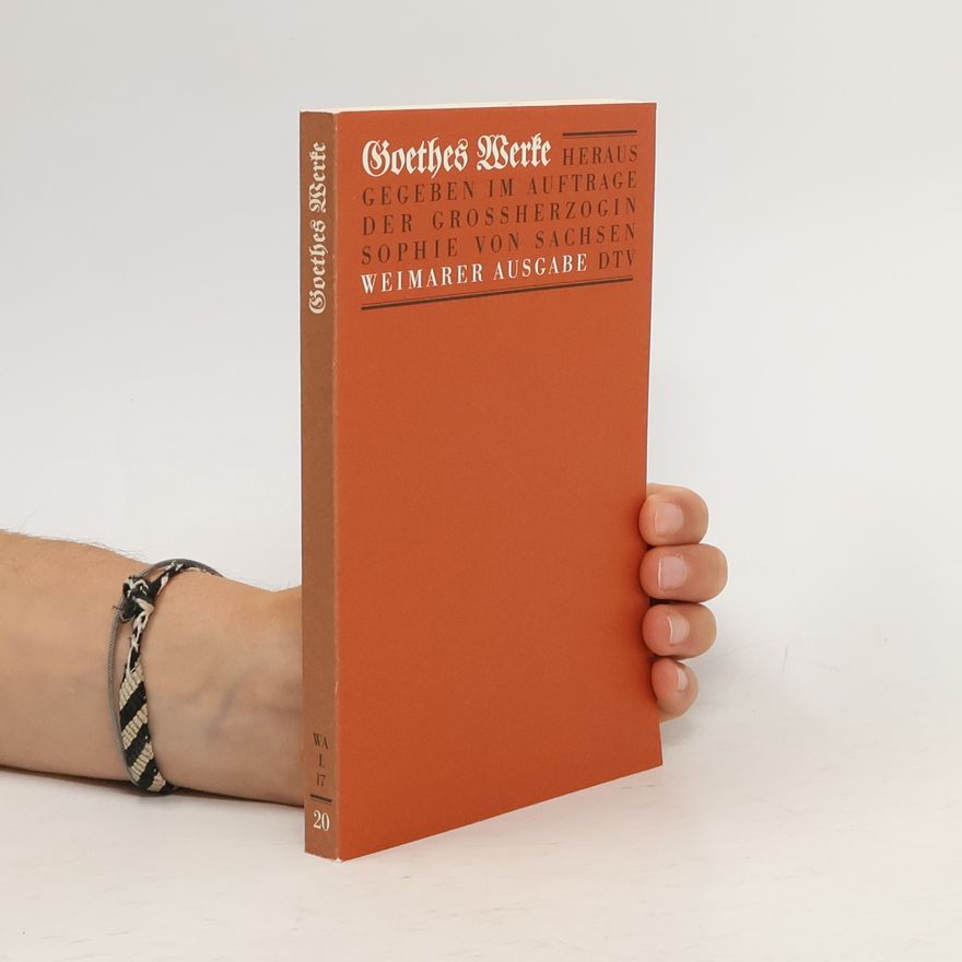Johann Wolfgang von Goethe Goethes Werke 20