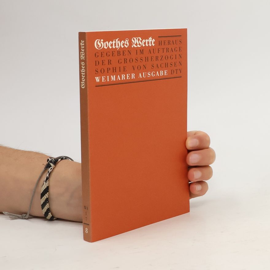 Johann Wolfgang von Goethe Goethes Werke 8