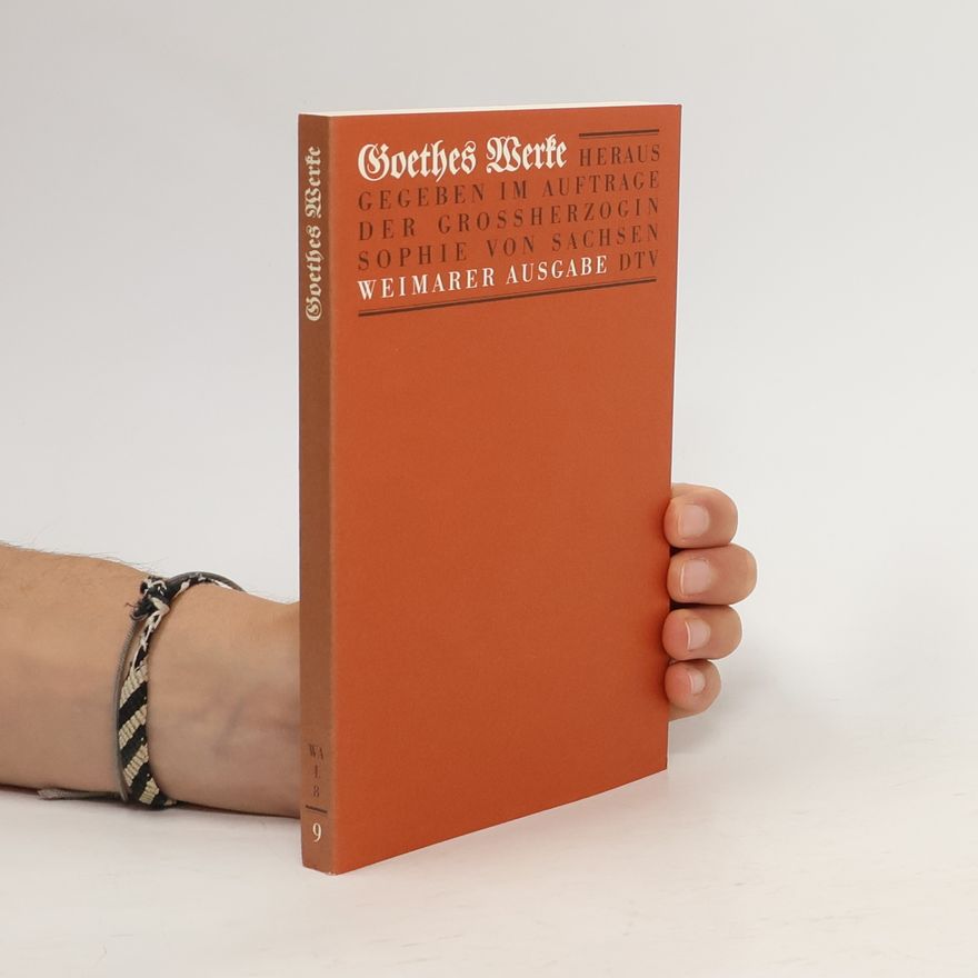 Johann Wolfgang von Goethe Goethes Werke 9
