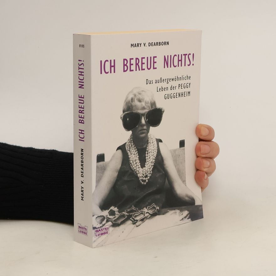 Mary V. Dearborn Ich bereue nichts!