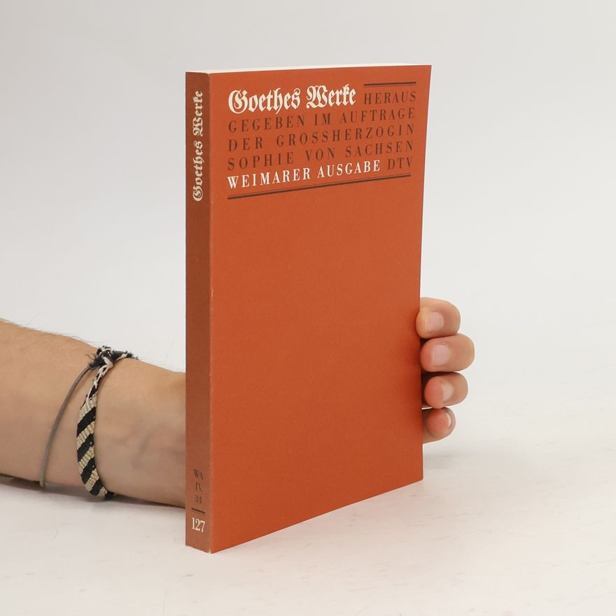 Johann Wolfgang von Goethe Goethes Werke. Weimarer Ausgabe 127