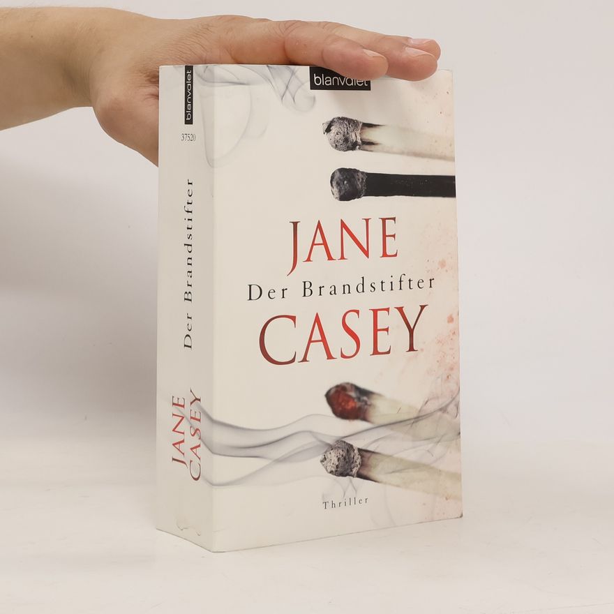 Jane Casey Der Brandstifter