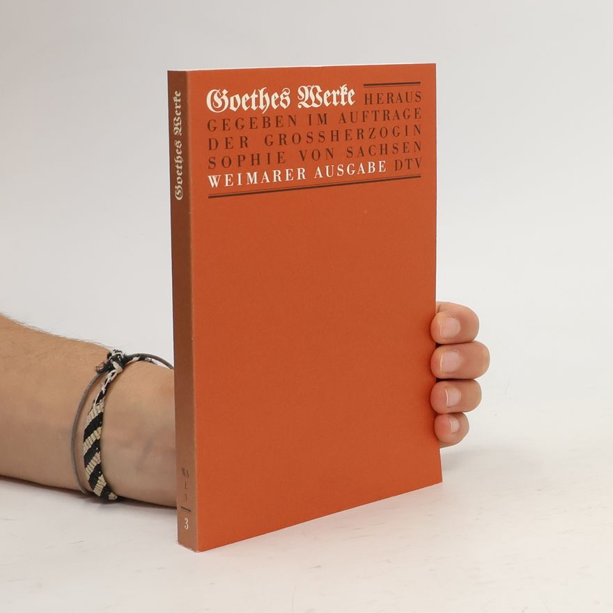Johann Wolfgang von Goethe Goethes Werke 3