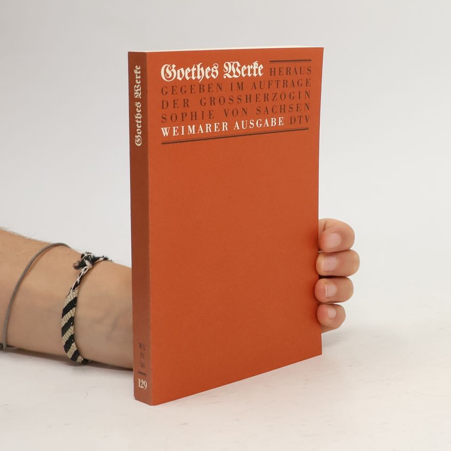 Johann Wolfgang von Goethe Goethes Werke 36