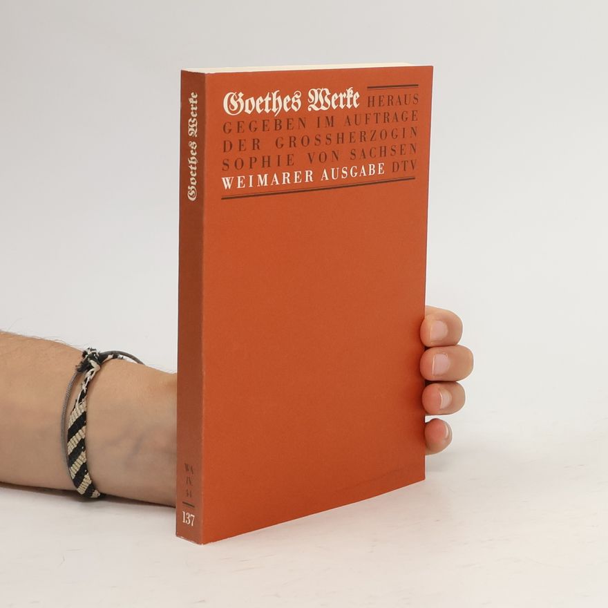 Johann Wolfgang von Goethe Goethes Werke 137
