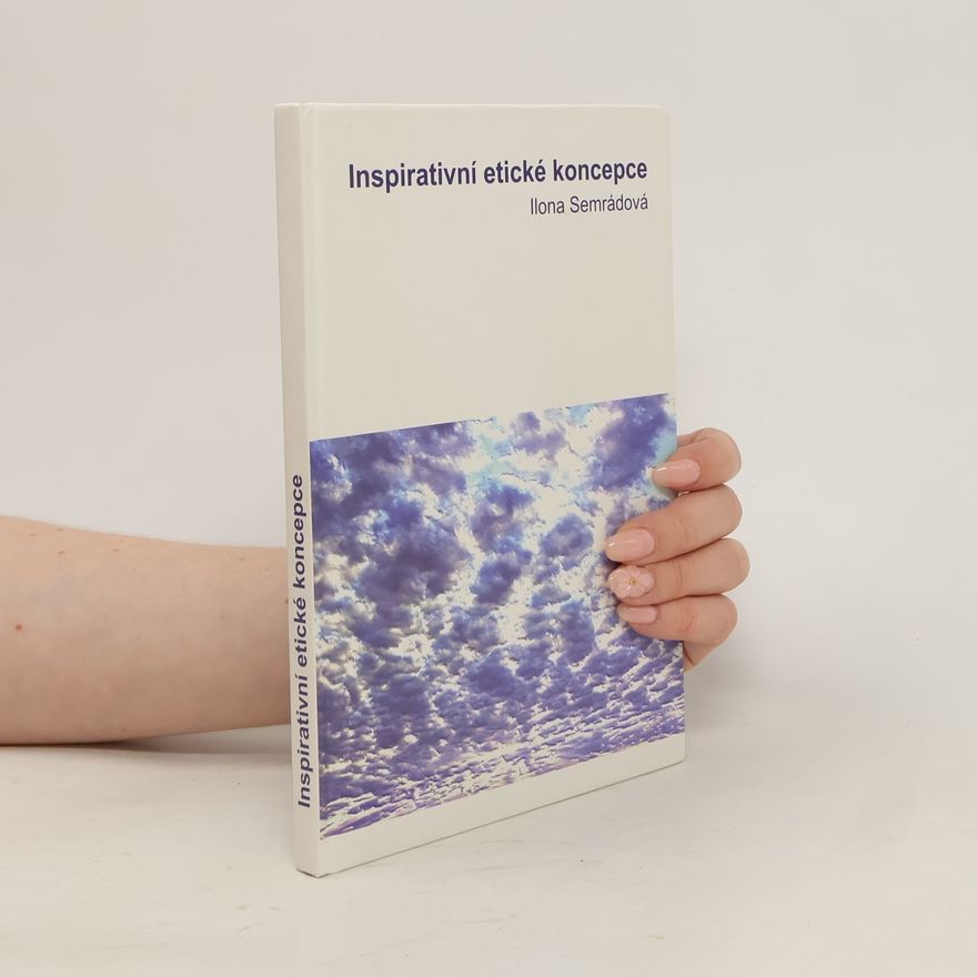 Ilona Semrádová Inspirativní etické koncepce