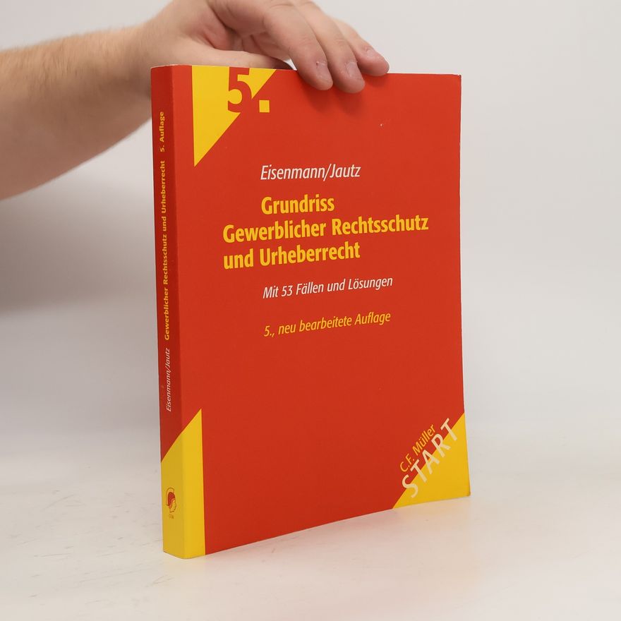 Hartmut Eisenmann Grundriss gewerblicher Rechtsschutz und Urheberrecht